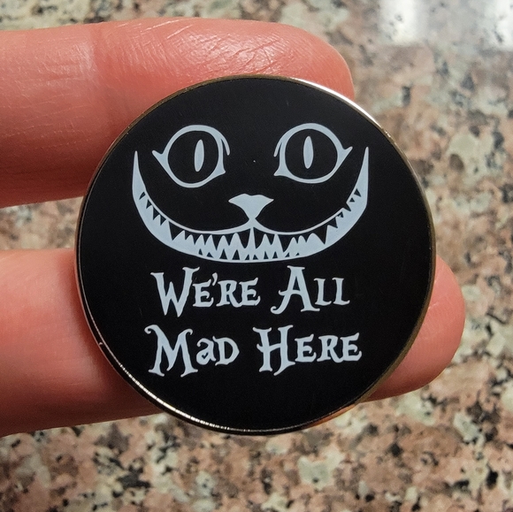 *2 for $13* Alice in Wonderland Cheshire Cat Quote We're All Mad Here Round Pin - Picture 1 of 4